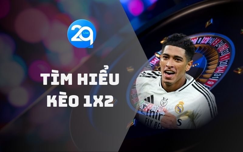Kèo 1x2 - Lựa Chọn Thông Minh Cho Người Đam Mê Cá Cược